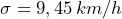  \sigma = 9,45 \, km/h 
