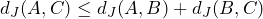  d_J(A, C) \le d_J(A, B) + d_J(B, C)