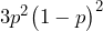  3 p^2 \big(1 - p\big)^2  